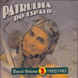 Patrulha Do Espaço : Dossiê Volume 2 (1982-1983)
